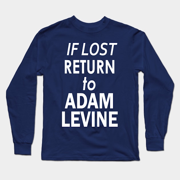 Return to Adam Levine Long Sleeve T-Shirt by CoolTShirts